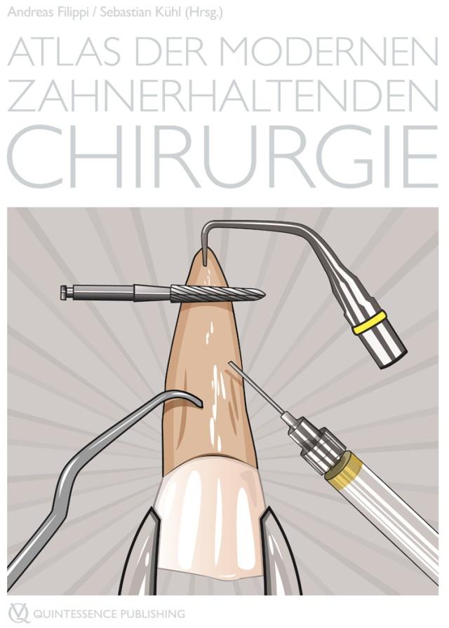 Atlas der modernen zahnerhaltenden Chirurgie